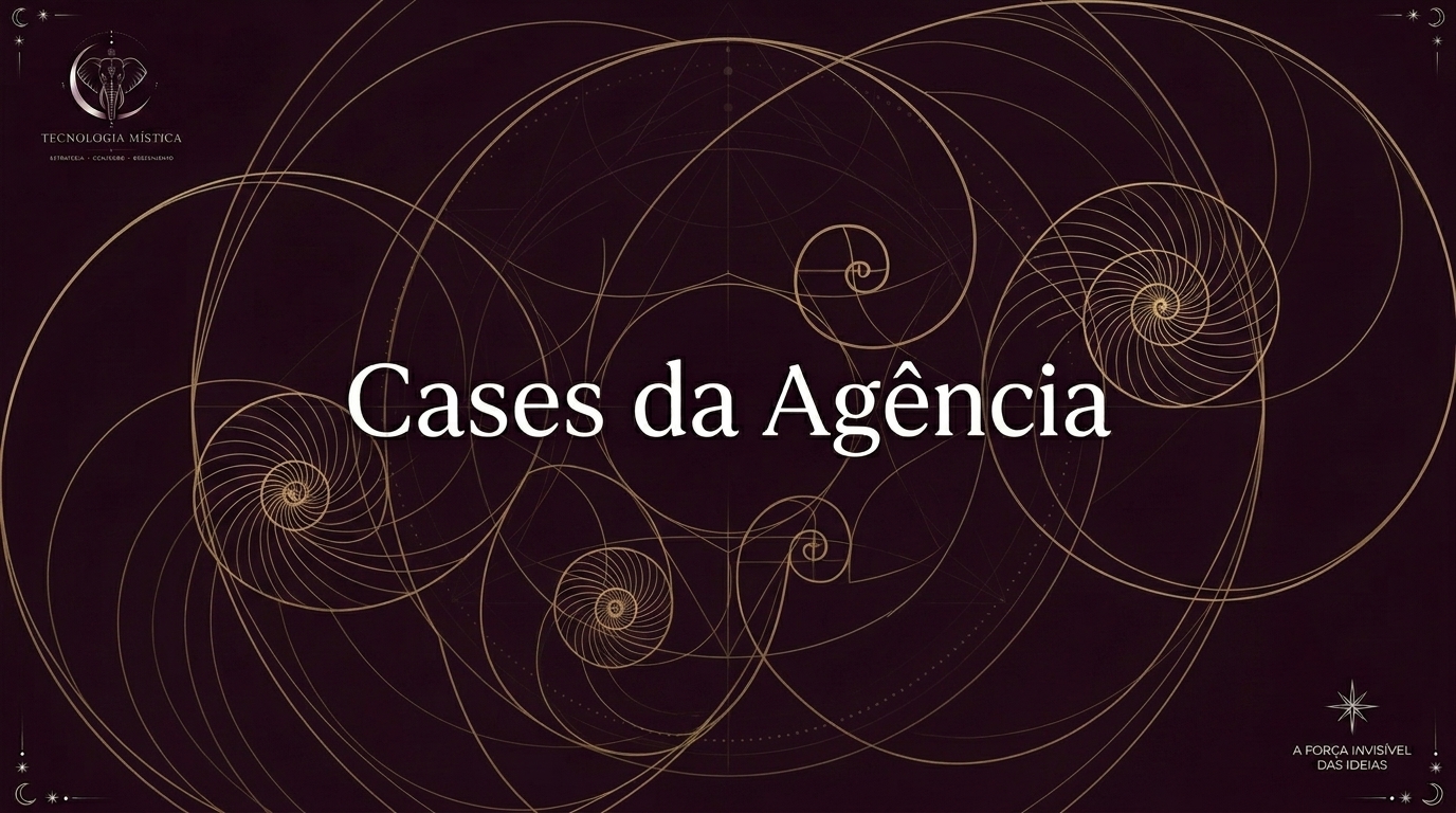 cases da agencia tecnologia mistica